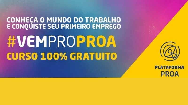 Card colorido de amarelo, rosa e azul: Está escrito: conheça o mundo do trabalho e conquiste seu primeiro emprego. #vemproproa curso 100%gratuito.