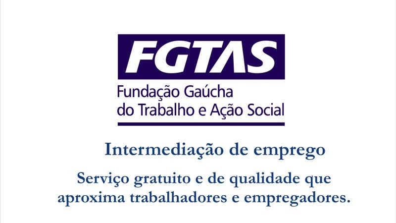 FGTAS Fundação gaúcha do Trabalho e ação social