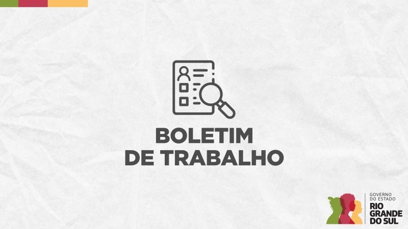 Card com fundo de papel amassado, escrito Boletim de Trabalho em cinza. Contém um ícone de papel e lupa e logotipo do governo do Rio Grande do Sul.