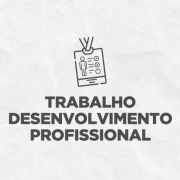 Card com o título: "Trabalho, Desenvolvimento Profissional". Contém ícone de um crachá e logotipo do governo do Estado.