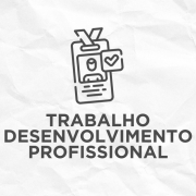 Card tem escrito Trabalho Desenvolvimento Profissional